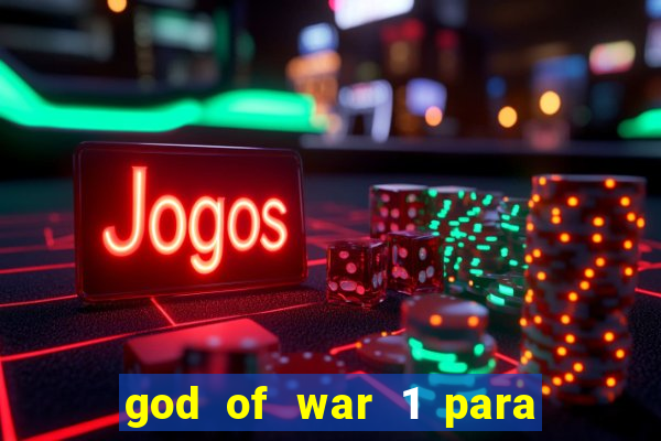 god of war 1 para pc sem emulador